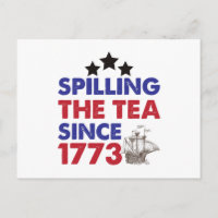 Spilling The Tea Since 1773 Patriotic 4th of July