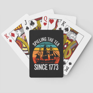 Spilling The Tea Since 1773 Playing Cards