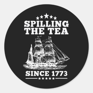 Spilling The Tea Since 1773 Retro Fun Patriotic 4t Classic Round Sticker
