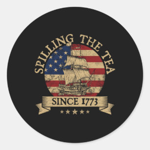 Spilling The Tea Since 1773 Vintage Us History Tea Classic Round Sticker