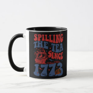 Spilling The Tea Since 1776 American Patriotic 4th Mug
