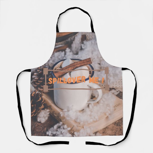 SPILLOVER ME ! APRON (Front)