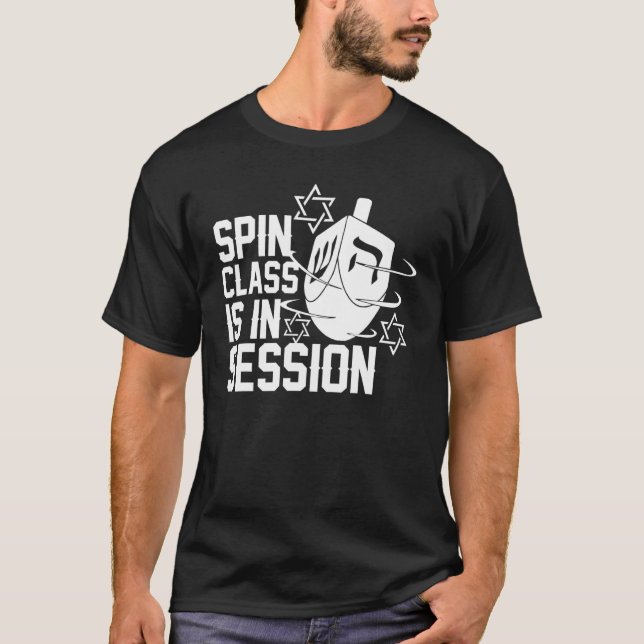 Spin Class Is In Session Dreidel Funny Hanukkah Je T-Shirt (Front)