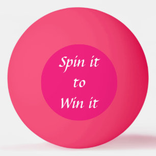 Spin it to win it ping pong ball