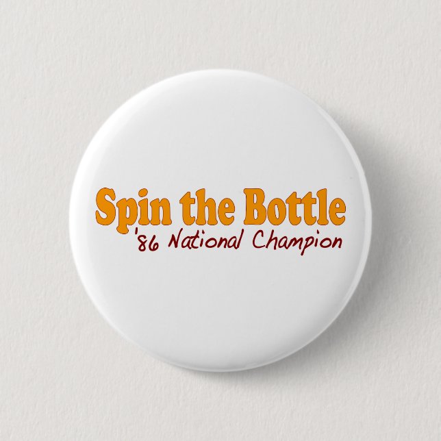 Spin The Bottle 6 Cm Round Badge (Front)