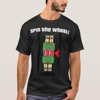 Spin The Wheel T-Shirt