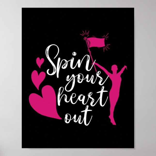 Spin Your Heart Out Colour Guard Marching Band Poster (Front)
