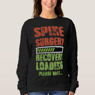 Spinal Fusion Back Spine Surgery Lumbar Recovery Sweatshirt