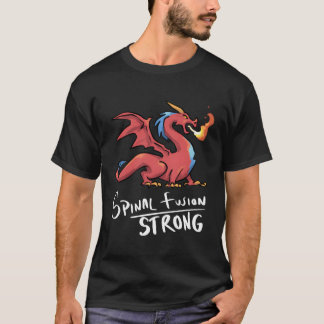 Spinal Fusion Strong Dragon Spinal Fusion T-Shirt