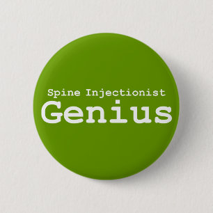 Spine Injectionist Genius Gifts 6 Cm Round Badge