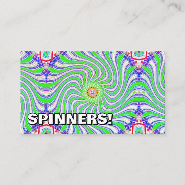 SPINNERS! (you may change the words) Business Card (Front)