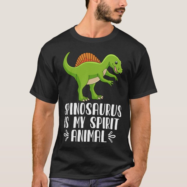 Spinosaurus is My Spirit Animal T-Shirt (Front)