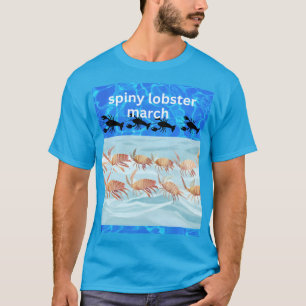 Spiny lobster march T-Shirt