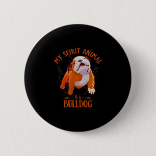 Spirit Animal Is An English Bulldog Fun Puppy Love 6 Cm Round Badge