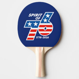 Spirit of 76 - America's 250th Birthday 1776-2026 Ping Pong Paddle