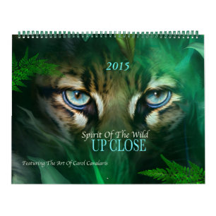 Spirit Of The Wild UP CLOSE Art Calendar 2015