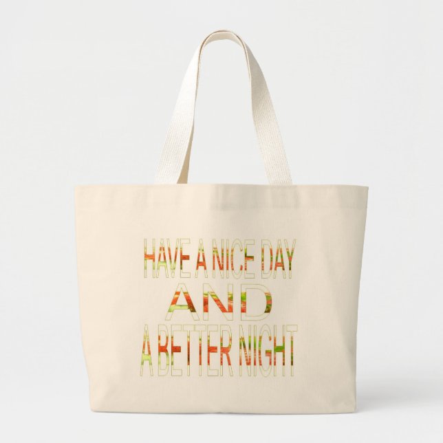 Spirited Exclusive Have a Nice Day stylish Large Tote Bag (Front)