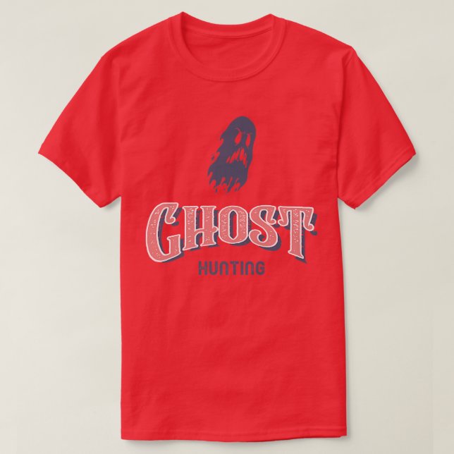 Spirits Ghost Hunting Dead Haunted  T-Shirt (Design Front)