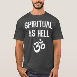 Spiritual As Hell Yoga Funny Gift Christmas T-Shirt