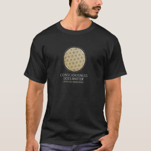 Spiritual Awakening Consciouness Does Matter Yoga  T-Shirt