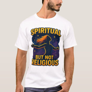 "Spiritual but Not Religious" – Cosmic Free-Spirit T-Shirt