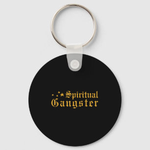 Spiritual Gangster Spirituality Theme  Key Ring