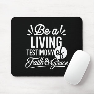 Spiritual Living Testimony Faith and Grace Quote Mouse Pad