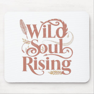 Spiritual Wild Soul Rising Typography Mouse Pad