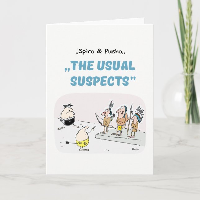 Spiro & Pusho Crime Quotes Cartoons Greeting Card (Front)