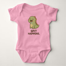 Spit Happens – Funny Baby Dinosaur Design