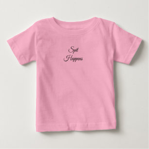 Spit Happens Funny Baby Shirt – Cute Infant