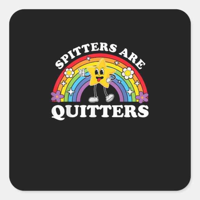 Spitters Are Quitters Inappropriate Edgy Adult Hum Square Sticker (Front)