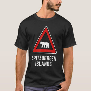 Spitzbergen Achtung Polar Bears Sign T-Shirt