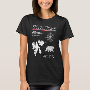 Spitzbergen Svalbard - Adventure Is Out There - No T-Shirt