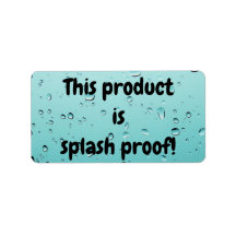 Splash proof product package seal label sticker