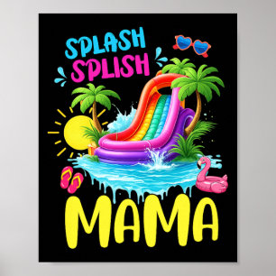 Splash Splish Mama 1st Birthday Family Summer Pool Poster