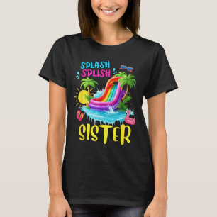 Splash Splish Sister 1st Birthday Family Summer T-Shirt