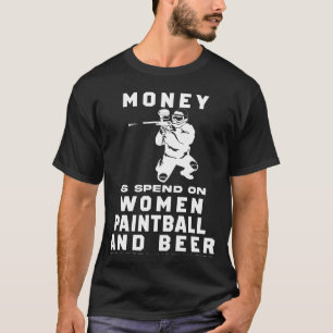 Splatter & Snickers! Funny Most of My Money Paintb T-Shirt