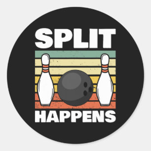 Split Happens Bowling 1  Classic Round Sticker