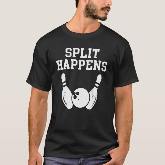 Split Happens Bowling T-Shirt (Front)