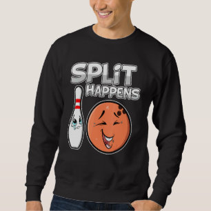 Split Happens Fun Bowling Ball Sweatshirt