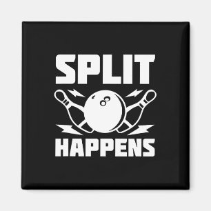 Split Happens Funny Bowling Joke Magnet