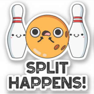 Split Happens Funny Bowling Pun 