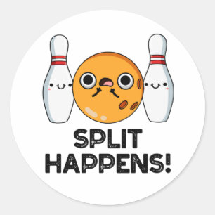 Split Happens Funny Bowling Pun  Classic Round Sticker