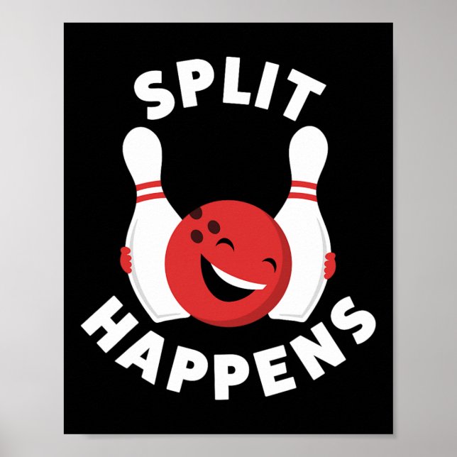 Split Happens Funny Bowling Shirt For Men And Wome Poster (Front)