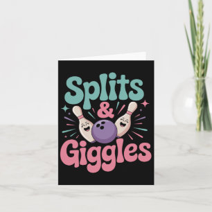 Splits And Giggles Women Or Girls Bowling Card
