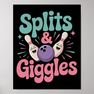 Splits And Giggles Women Or Girls Bowling Poster