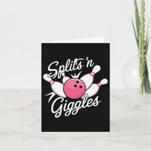 Splits N Giggles Bowling Bowler Bowling Ball And P Card