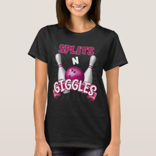 Splits n Giggles Funny Bowling Team Bowler Sports T-Shirt