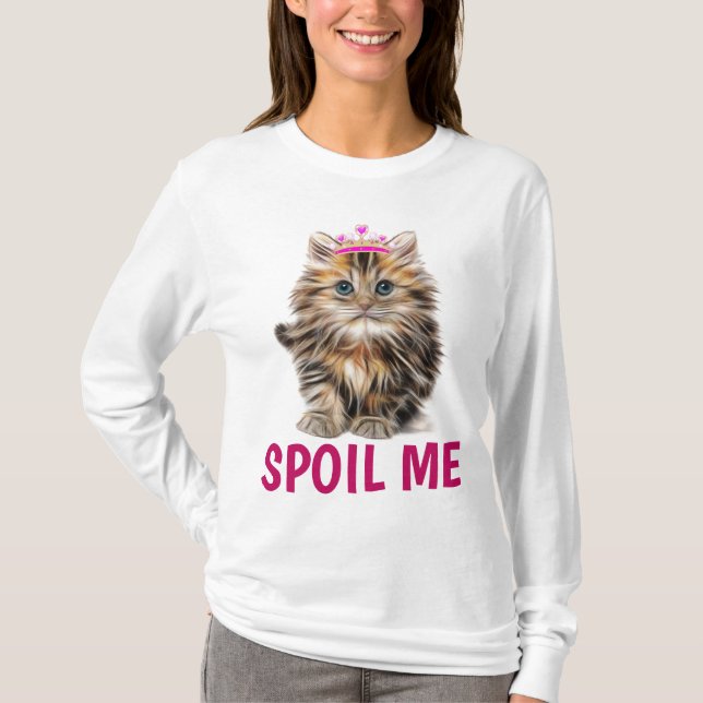SPOIL ME Kitten Cat T-Shirts (Front)